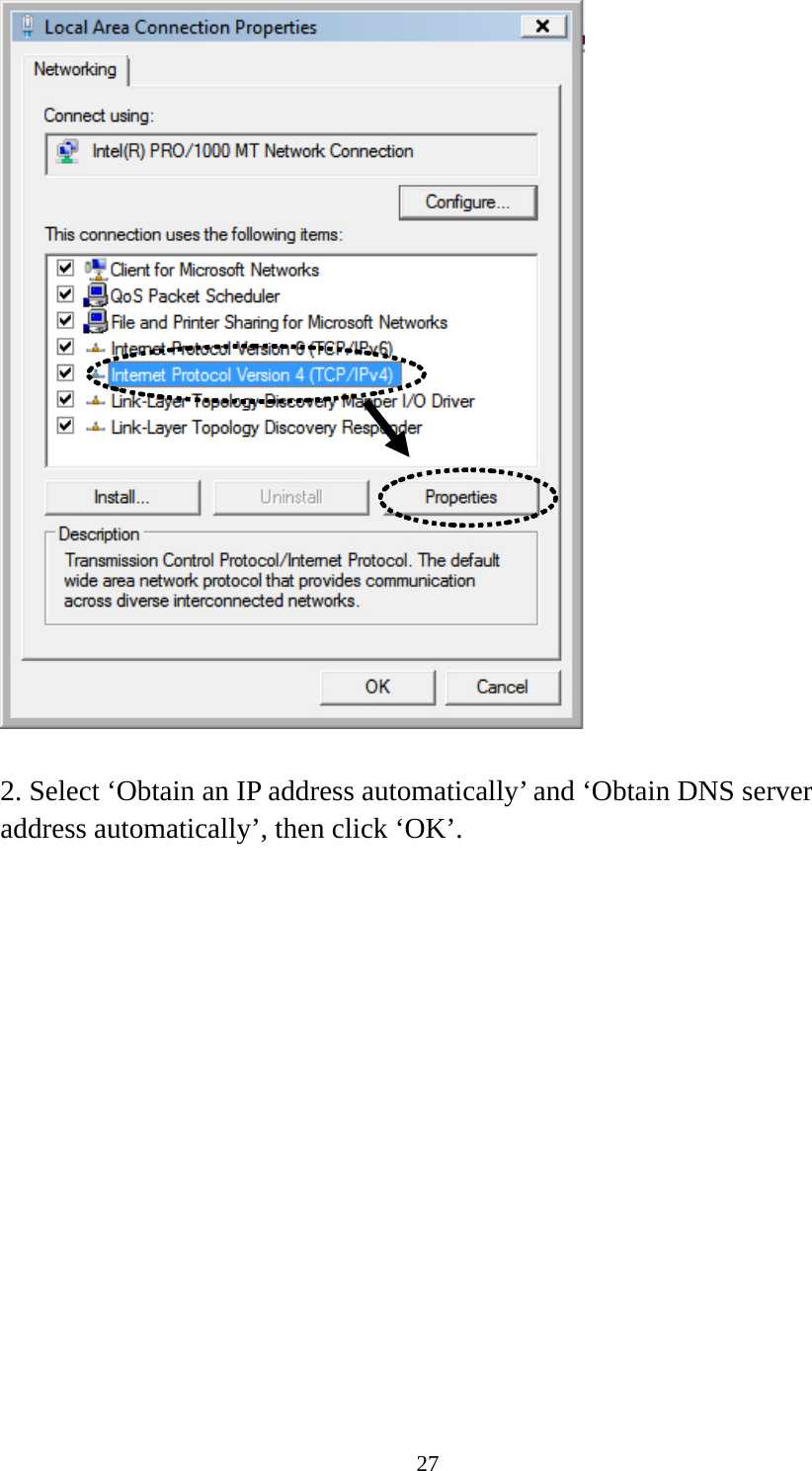 27   2. Select ‘Obtain an IP address automatically’ and ‘Obtain DNS server address automatically’, then click ‘OK’.  