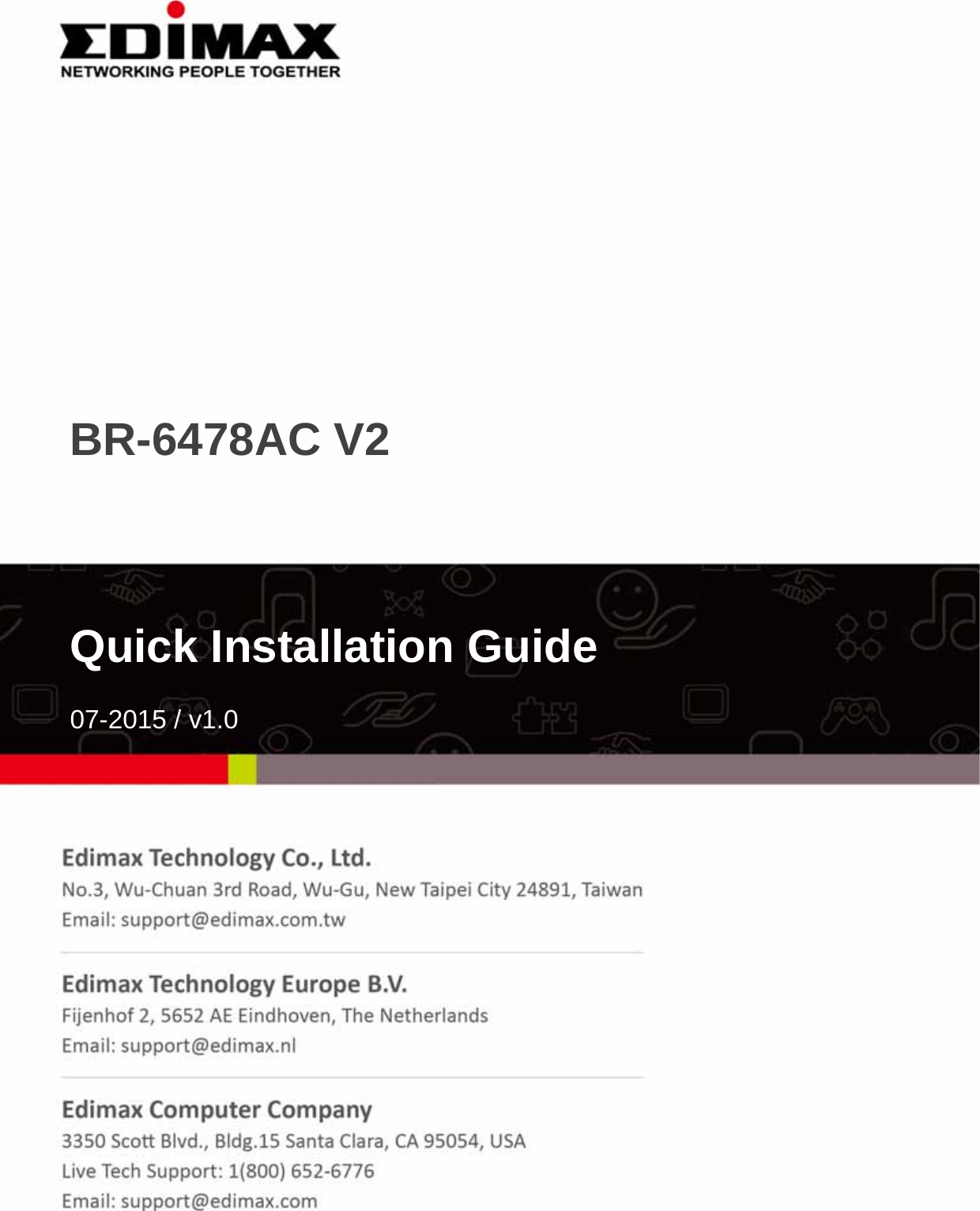               BR-6478AC V2     Quick Installation Guide  07-2015 / v1.0 