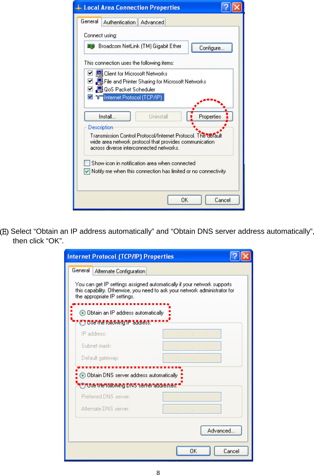 8    (E) Select “Obtain an IP address automatically” and “Obtain DNS server address automatically”, then click “OK”. 