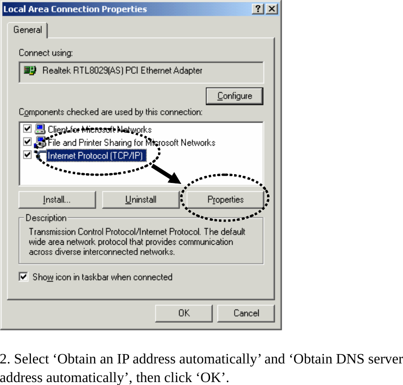   2. Select ‘Obtain an IP address automatically’ and ‘Obtain DNS server address automatically’, then click ‘OK’.  