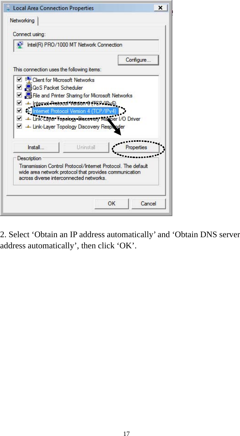 17   2. Select ‘Obtain an IP address automatically’ and ‘Obtain DNS server address automatically’, then click ‘OK’.  