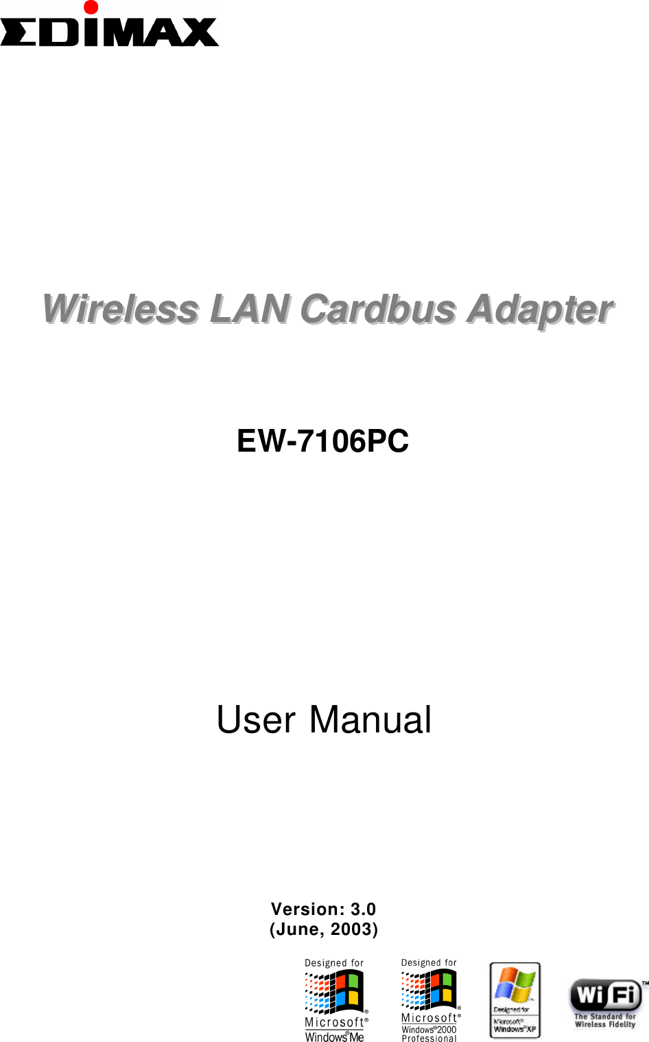              WWiirreelleessss  LLAANN  CCaarrddbbuuss  AAddaapptteerr                                                         EW-7106PC            User Manual         Version: 3.0 (June, 2003)                                                                         