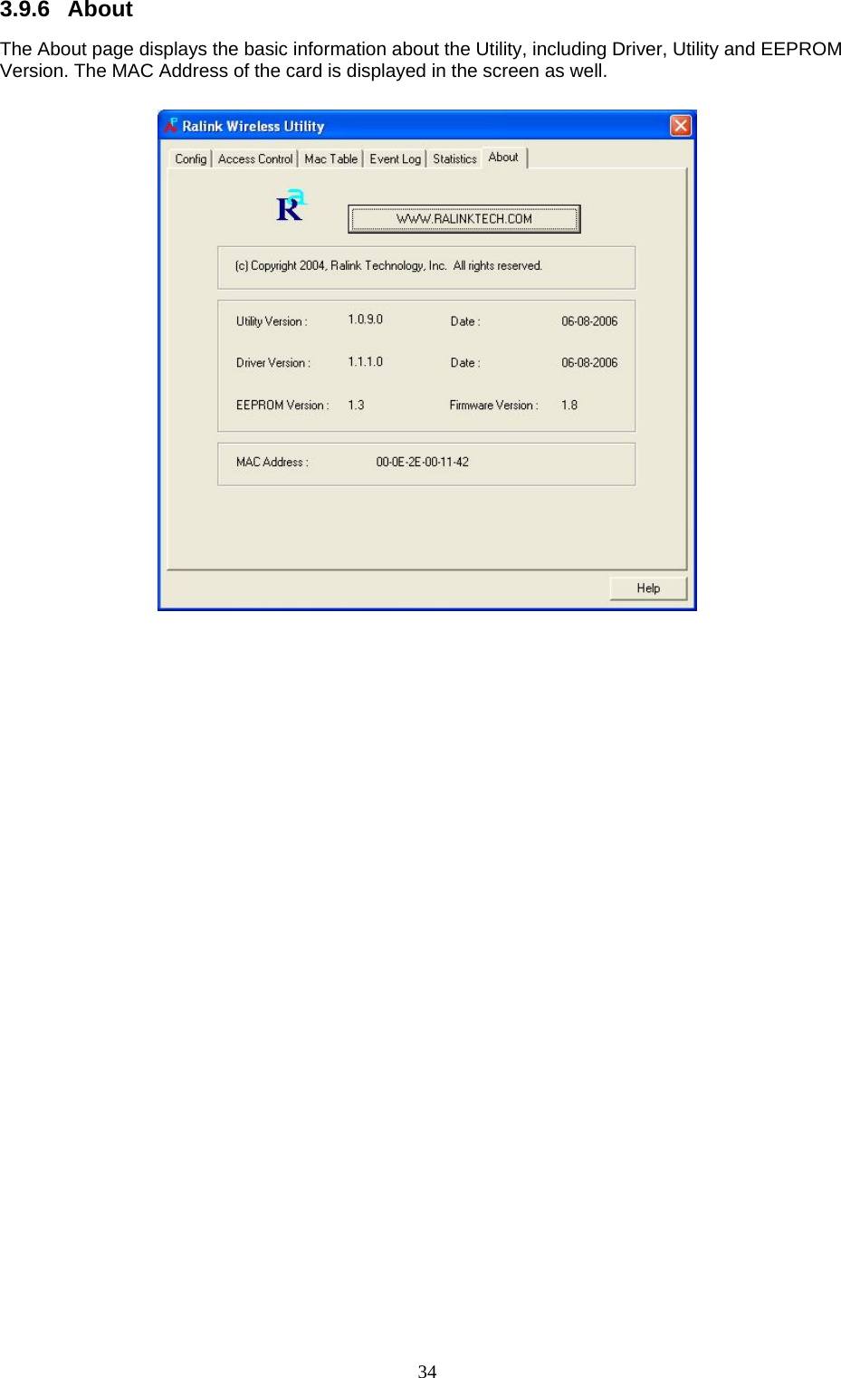  34 3.9.6 About The About page displays the basic information about the Utility, including Driver, Utility and EEPROM Version. The MAC Address of the card is displayed in the screen as well.         