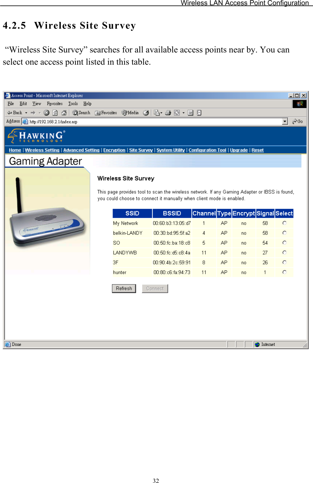 Wireless LAN Access Point Configuration 4.2.5 Wireless Site Survey  “Wireless Site Survey” searches for all available access points near by. You can select one access point listed in this table. 32