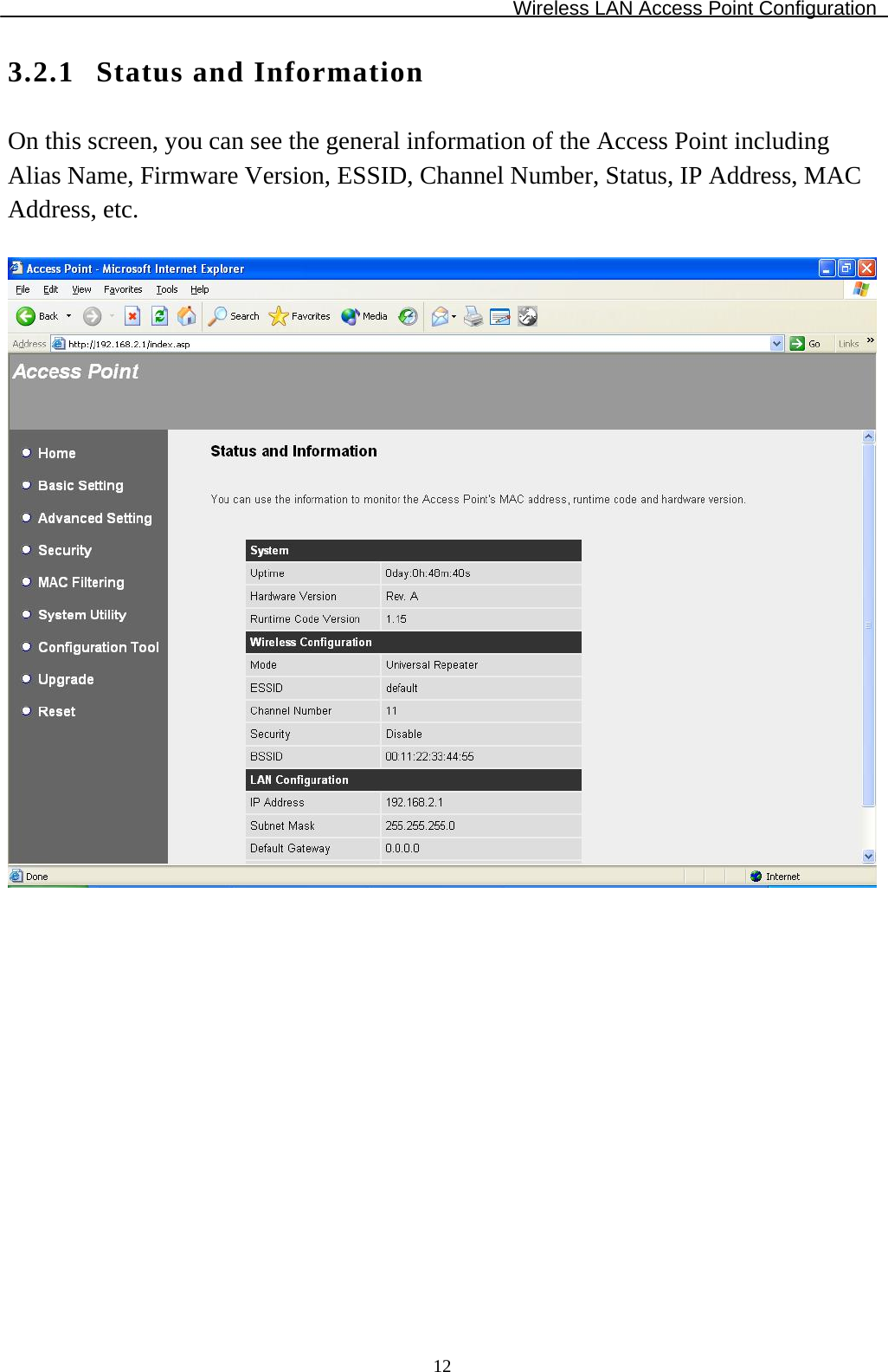 Wireless LAN Access Point Configuration  123.2.1 Status and Information On this screen, you can see the general information of the Access Point including Alias Name, Firmware Version, ESSID, Channel Number, Status, IP Address, MAC Address, etc.            