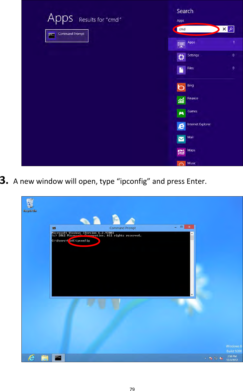 79    3.   A new window will open, type “ipconfig” and press Enter.    