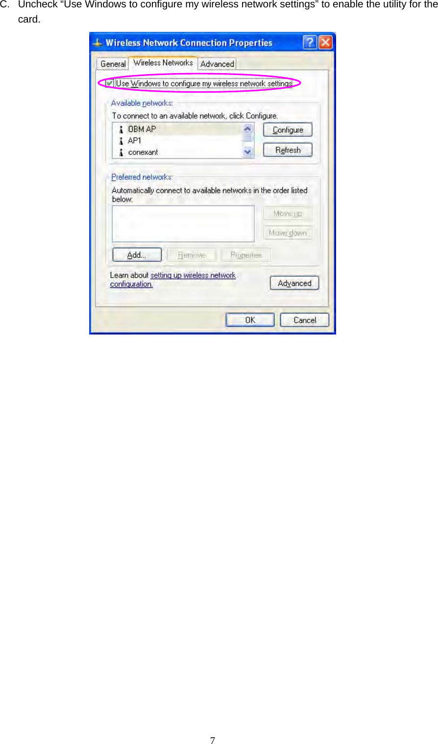 7 C.  Uncheck “Use Windows to configure my wireless network settings” to enable the utility for the card.         