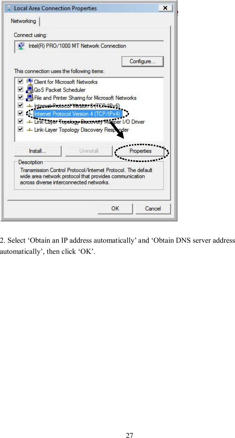  27    2. Select ‘Obtain an IP address automatically’ and ‘Obtain DNS server address automatically’, then click ‘OK’.  