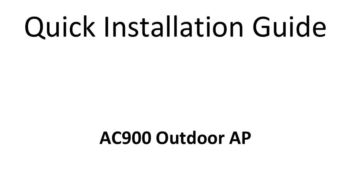 QuickInstallationGuide05‐2016/v1.0QuickInstallationGuideAC900OutdoorAP 