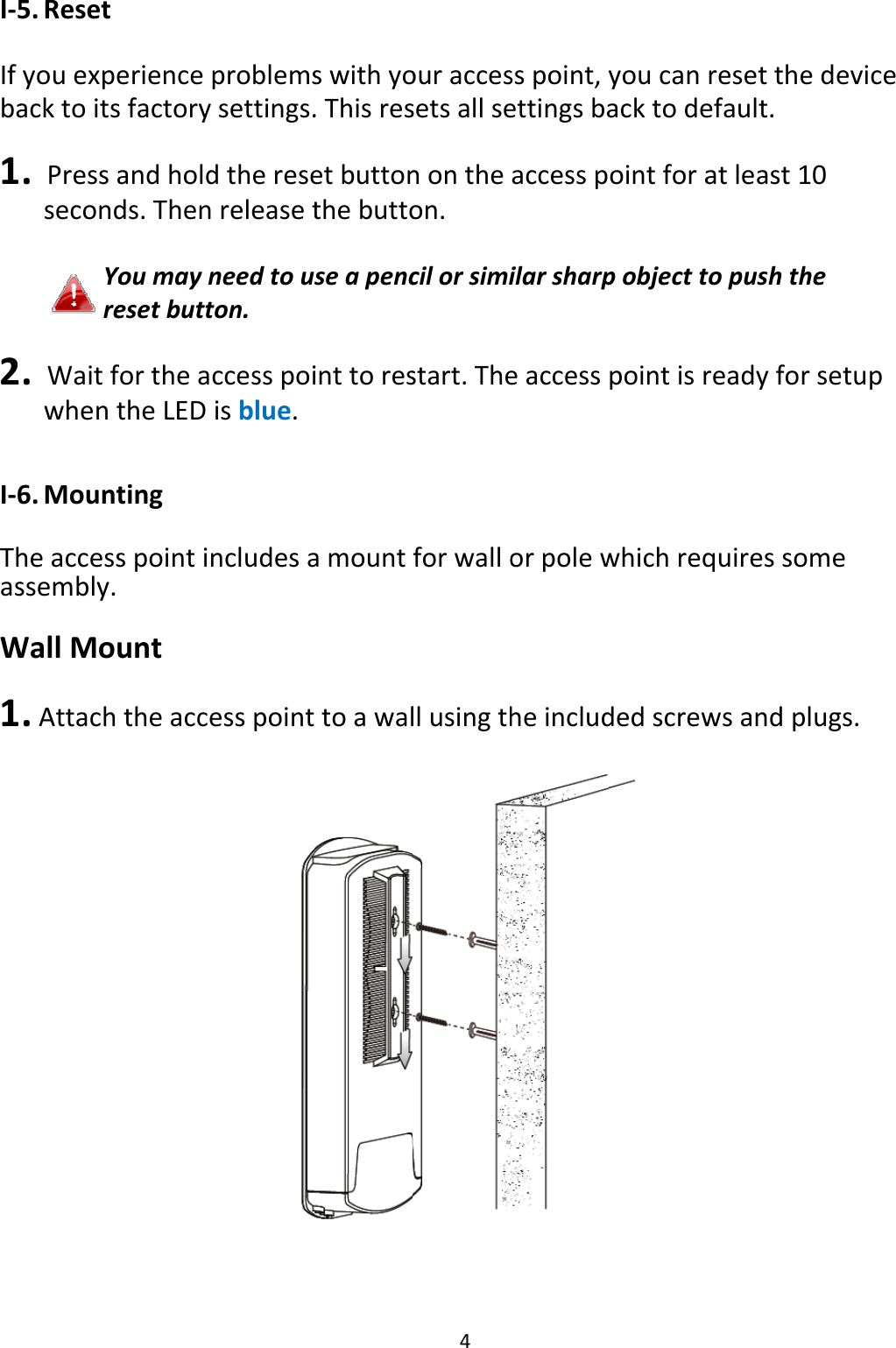 I‐5Ifba12I‐6ThasW15.Resetyouexpeacktoits. PressasecondYore. Waitfwhent6.Mountheaccessssembly.WallMou.Attacheriencepsfactoryandholdds.ThenYoumaynesetbuttofortheactheLEDitingspointinunttheacceproblemssettings.dtheresereleasetneedtouon.ccesspoiisblue.ncludesaesspointswithyo.Thisresetbuttonthebuttoseapencinttoresamounttoawal4ouraccessetsallsenontheon.cilorsimistart.Theforwallollusingthsspoint,yettingsbaaccesspilarsharpeaccessorpolewheincludyoucanacktodeointforapobjecttpointisrwhichreqdedscrewresettheefault.atleast1topushthreadyforquiressowsandpedevice10hersetupomelugs.