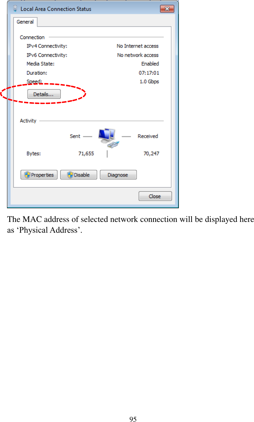 95   The MAC address of selected network connection will be displayed here as „Physical Address‟.  
