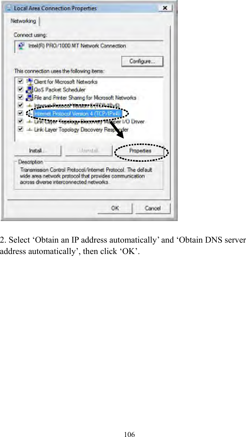 106    2. Select ‘Obtain an IP address automatically’ and ‘Obtain DNS server address automatically’, then click ‘OK’.  