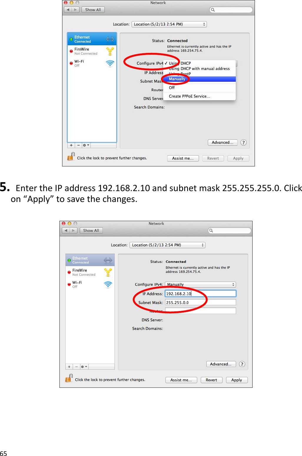 65      5.   Enter the IP address 192.168.2.10 and subnet mask 255.255.255.0. Click on “Apply” to save the changes.     