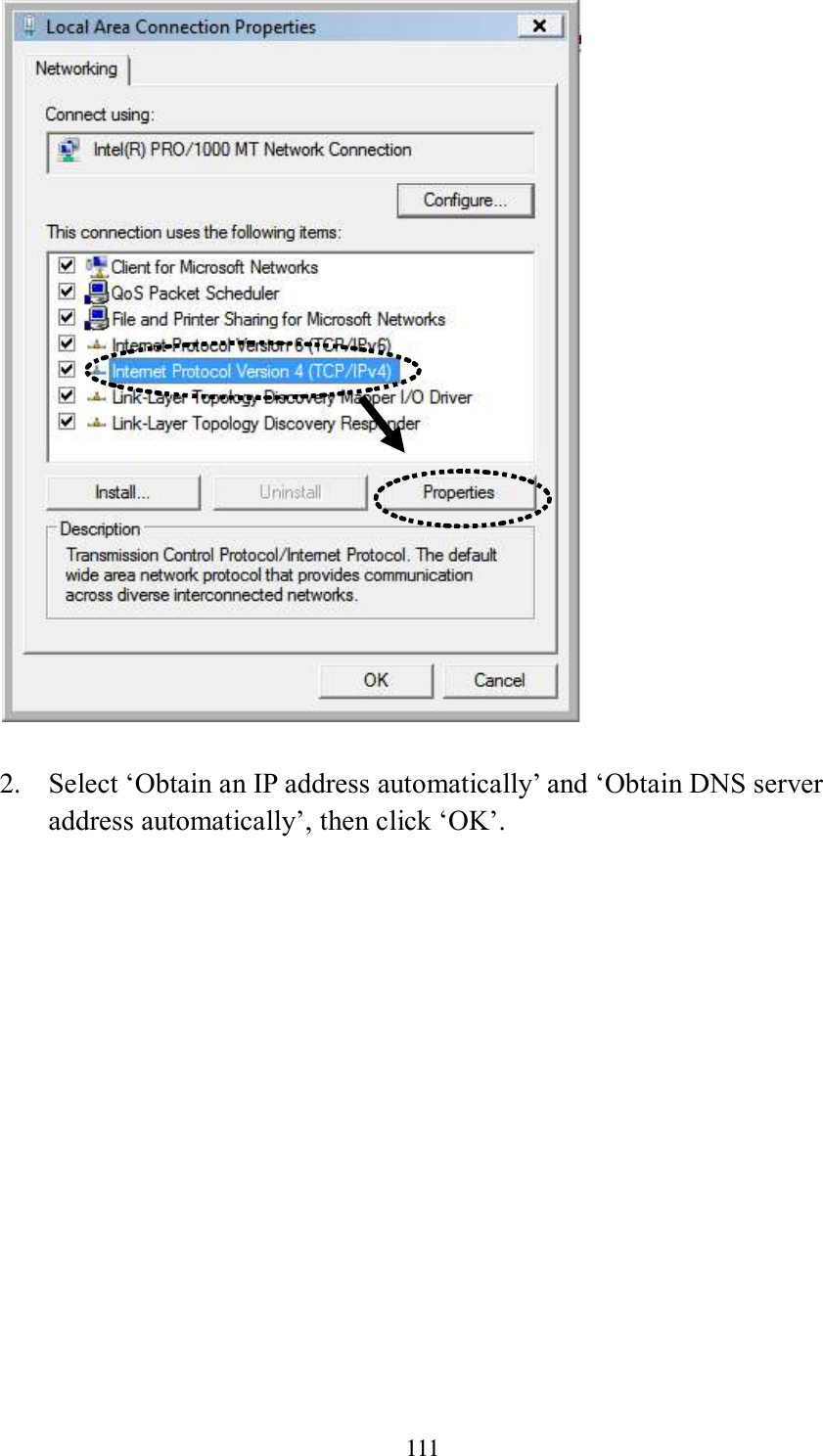 111   2. Select ‘Obtain an IP address automatically’ and ‘Obtain DNS server address automatically’, then click ‘OK’.  