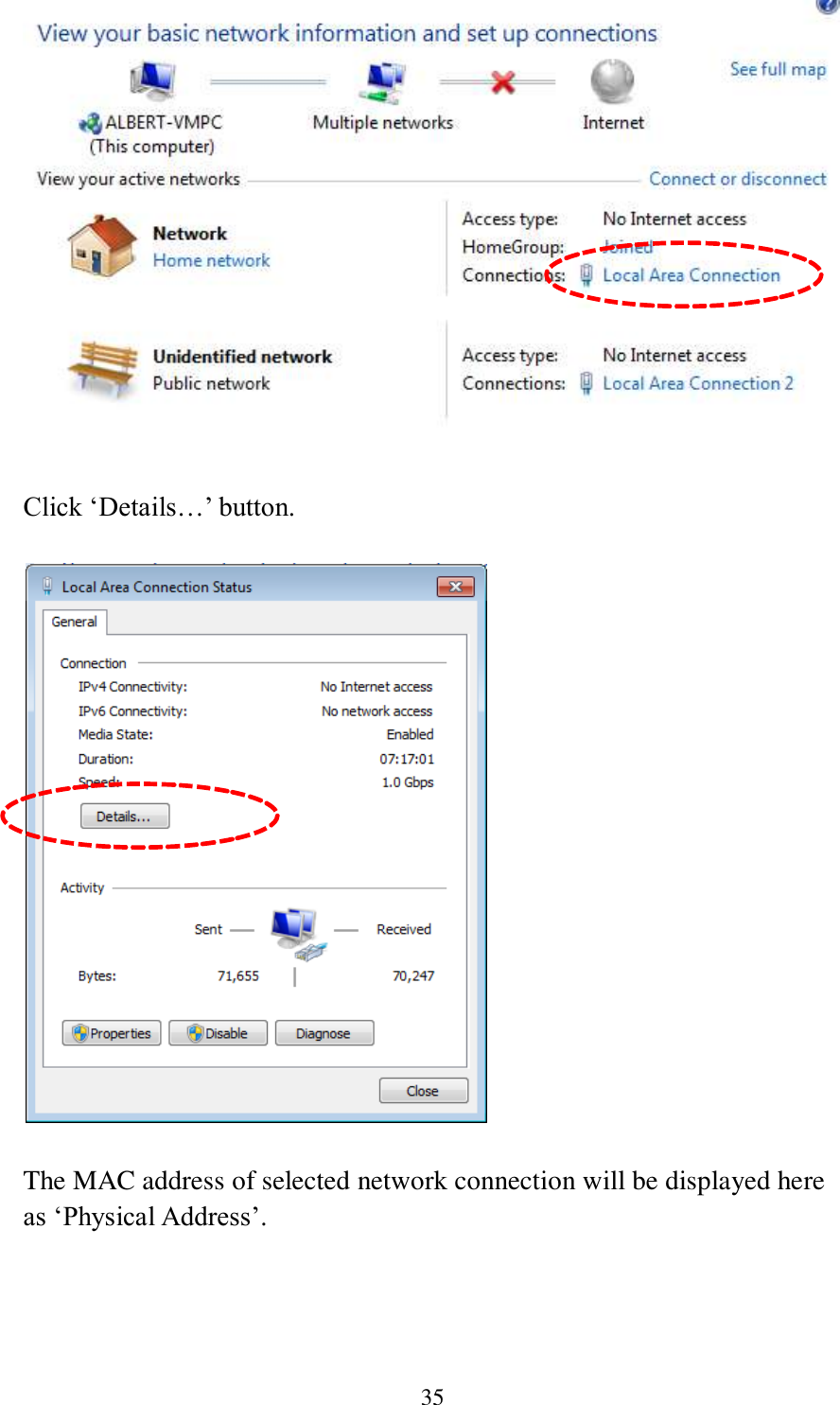 35   Click ‘Details…’ button.    The MAC address of selected network connection will be displayed here as ‘Physical Address’.  
