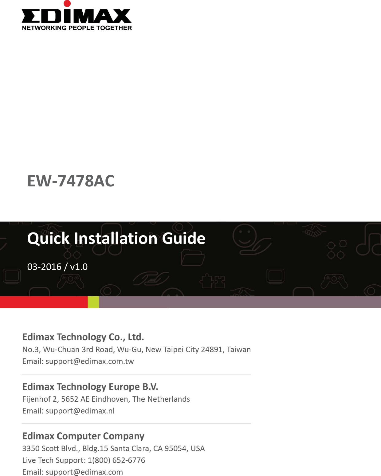        EW-7478AC    Quick Installation Guide  03-2016 / v1.0     