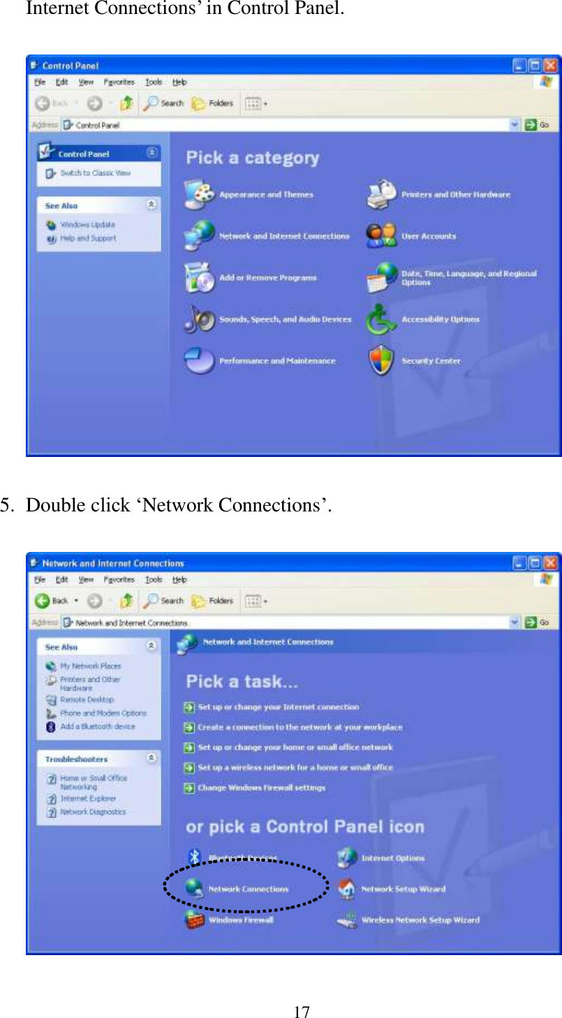 17  Internet Connections’ in Control Panel.    5. Double click ‘Network Connections’.    