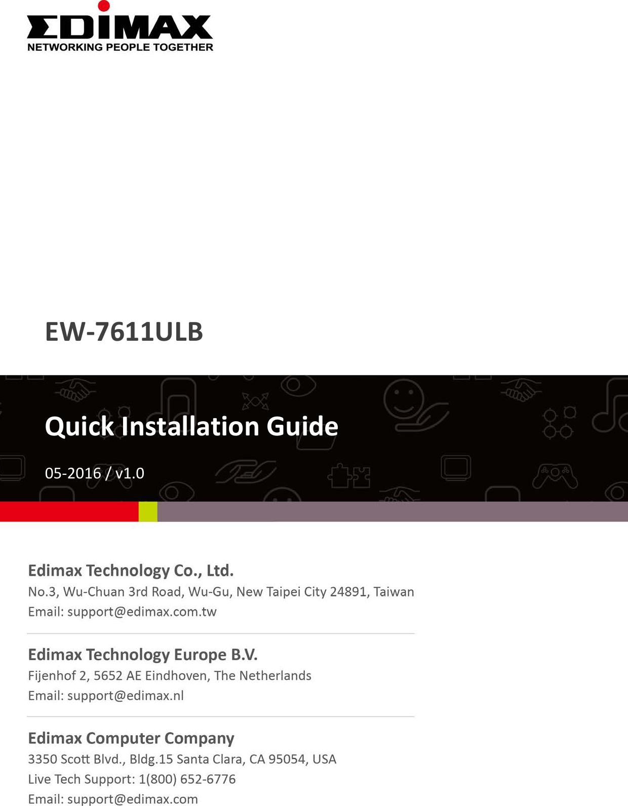                 EW-7611ULB    Quick Installation Guide  05-2016 / v1.0   