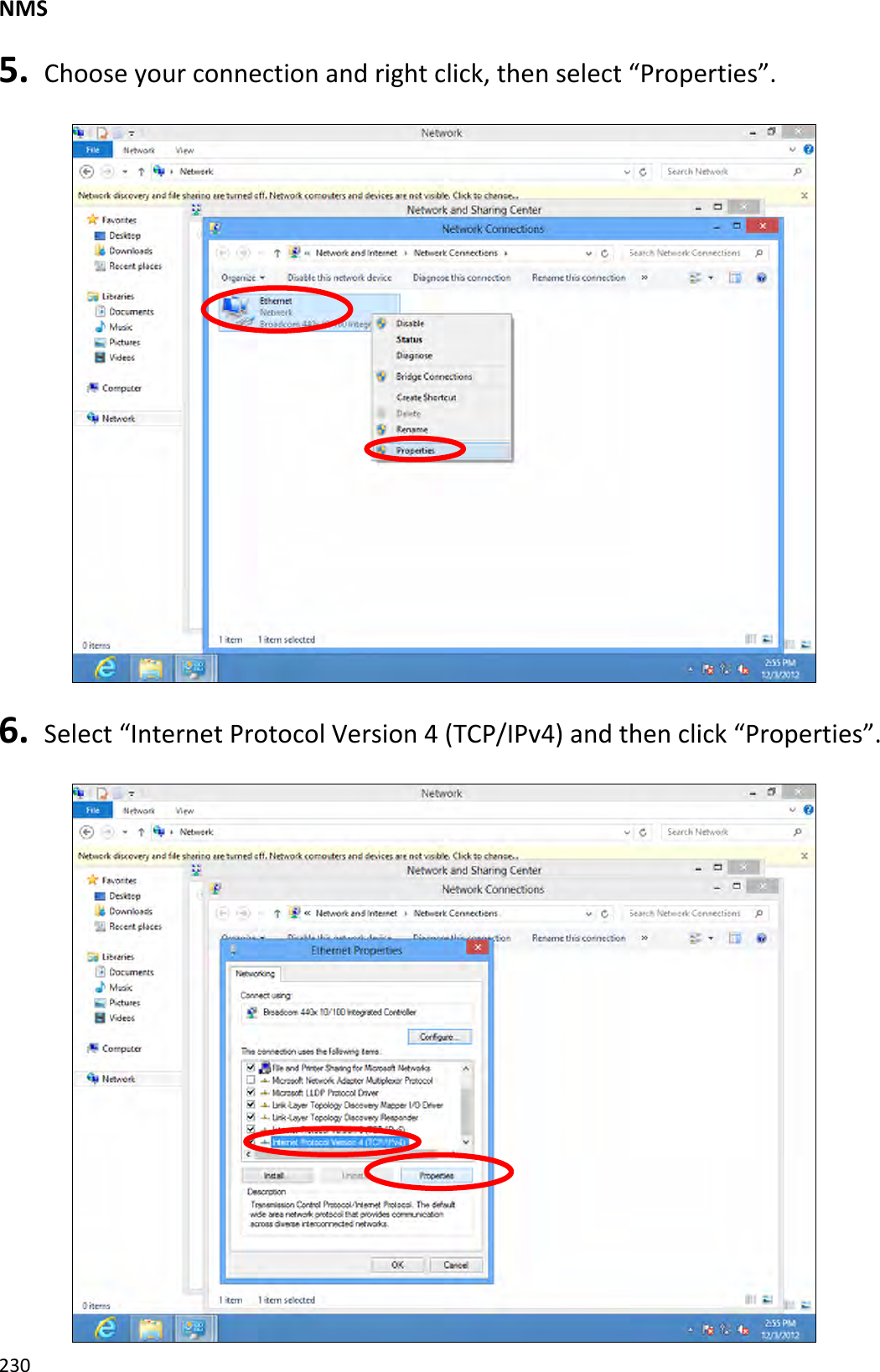 NMS2305. Chooseyourconnectionandrightclick,thenselect“Properties”.6. Select“InternetProtocolVersion4(TCP/IPv4)andthenclick“Properties”.