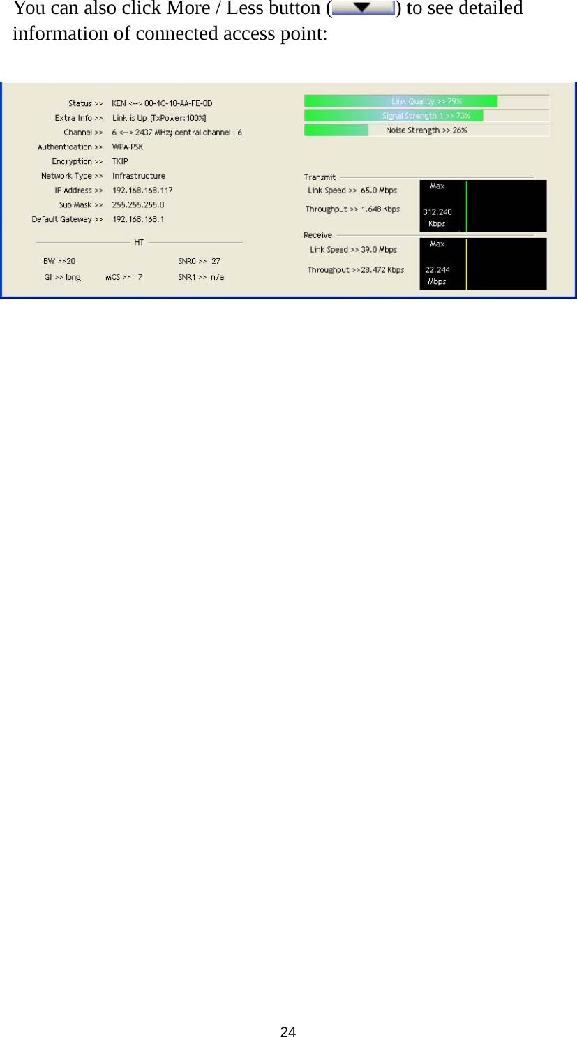  24 You can also click More / Less button ( ) to see detailed information of connected access point:                             