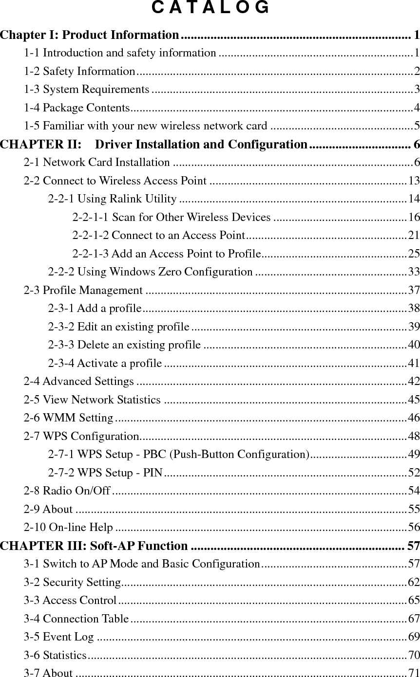 CHAPTER IV:  Appendix............................................................................ 72 4-1 Specification..................................................................................................72 4-2 Troubleshooting.............................................................................................73 4-3 Glossary.........................................................................................................75 