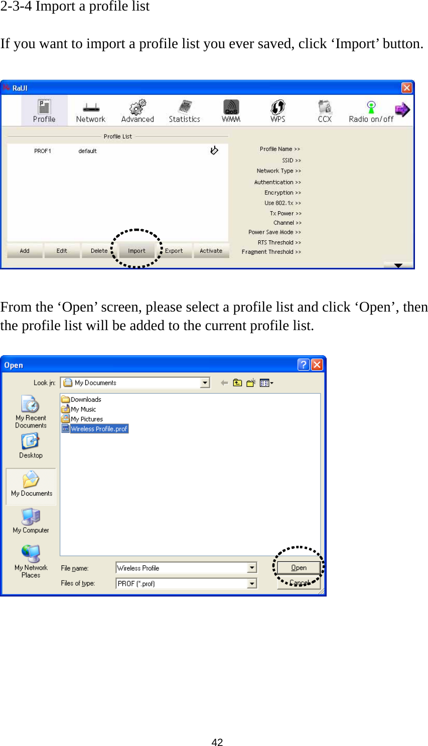  42 2-3-4 Import a profile list  If you want to import a profile list you ever saved, click ‘Import’ button.    From the ‘Open’ screen, please select a profile list and click ‘Open’, then the profile list will be added to the current profile list.   