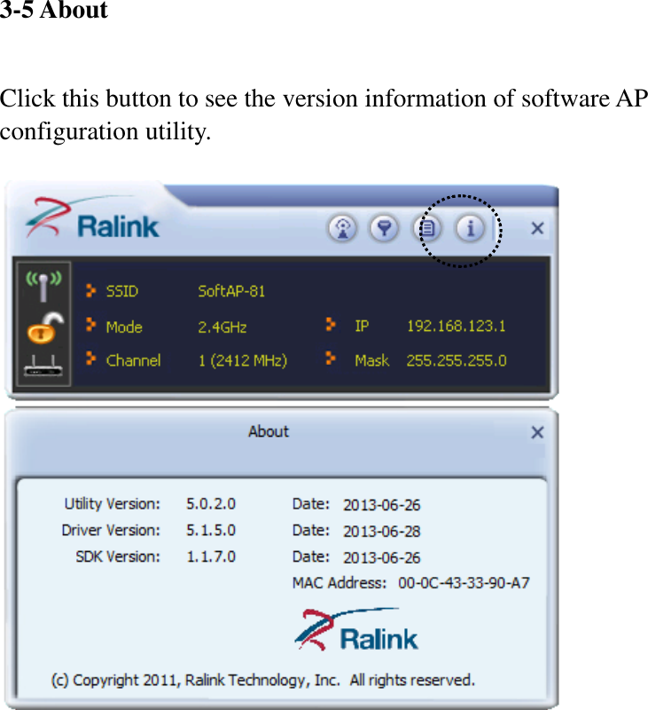 3-5 About  Click this button to see the version information of software AP configuration utility.     