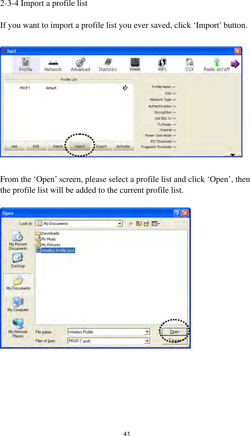  41 2-3-4 Import a profile list  If you want to import a profile list you ever saved, click ‘Import’ button.    From the ‘Open’ screen, please select a profile list and click ‘Open’, then the profile list will be added to the current profile list.   