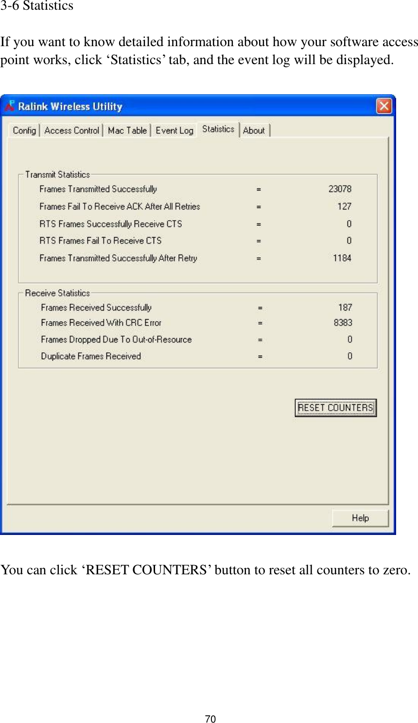  70 3-6 Statistics  If you want to know detailed information about how your software access point works, click „Statistics‟ tab, and the event log will be displayed.    You can click „RESET COUNTERS‟ button to reset all counters to zero.       