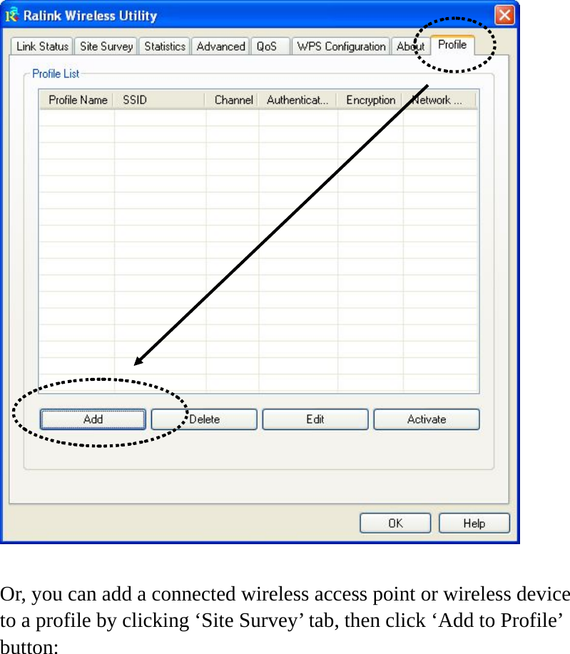   Or, you can add a connected wireless access point or wireless device to a profile by clicking ‘Site Survey’ tab, then click ‘Add to Profile’ button:  