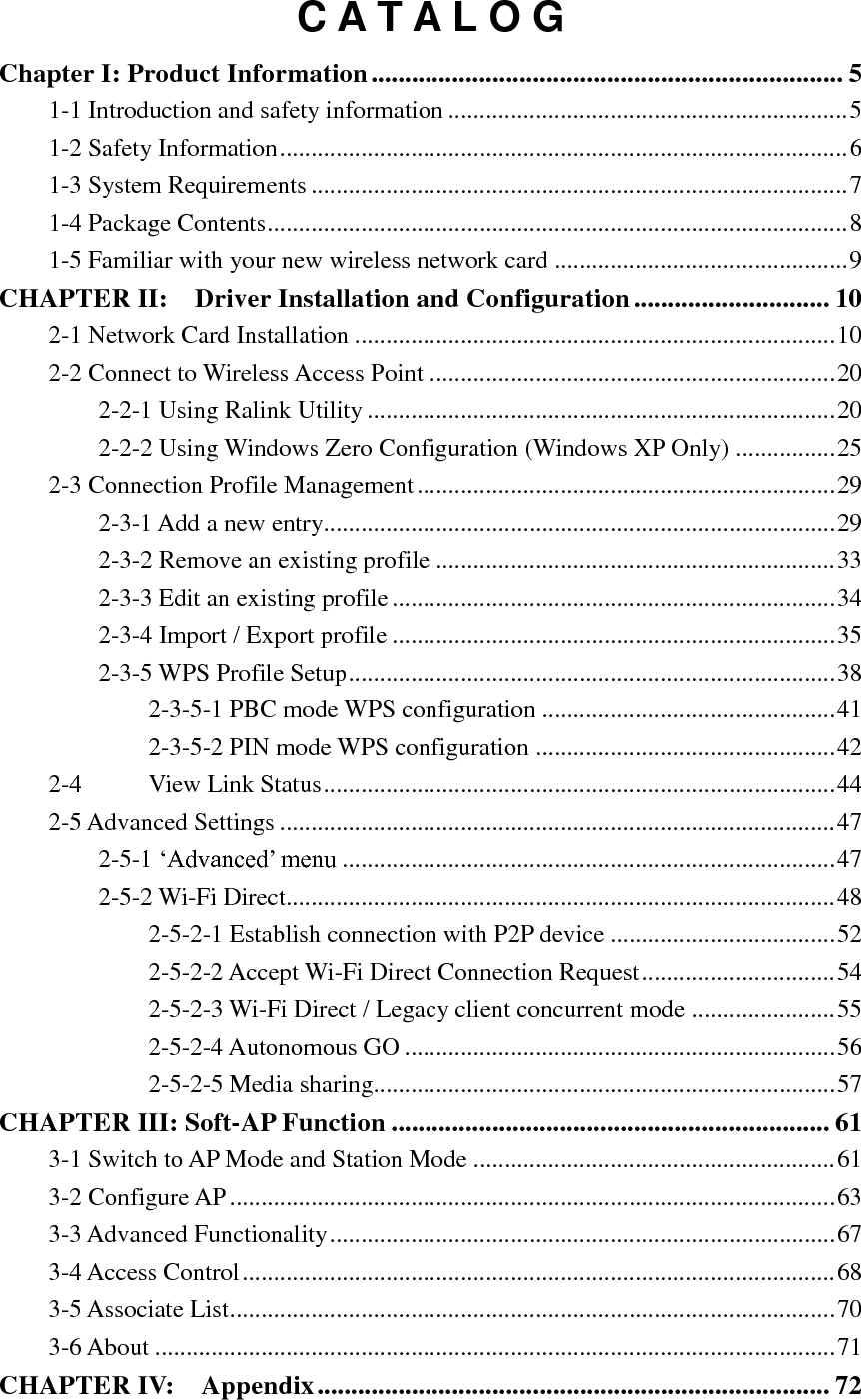 4-1 Hardware Specification ................................................................................. 72 4-2 Troubleshooting ............................................................................................. 73 4-3 Glossary ......................................................................................................... 76 4-4 FCC and Other Compliance Statements ........................................................ 79 