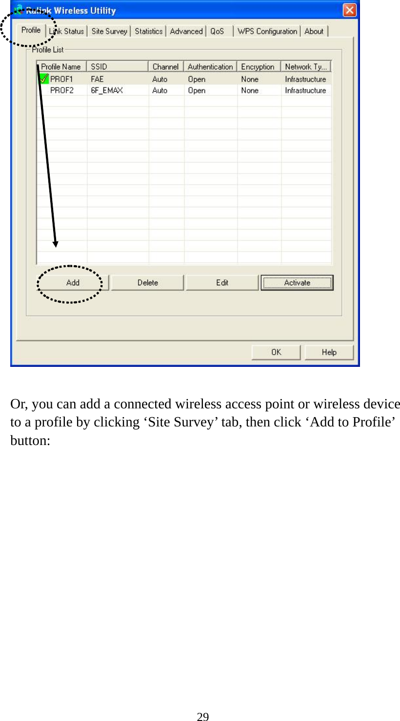  29  Or, you can add a connected wireless access point or wireless device to a profile by clicking ‘Site Survey’ tab, then click ‘Add to Profile’ button:  