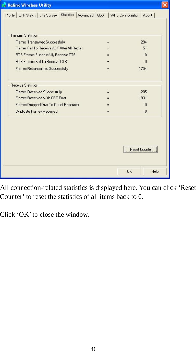  40 All connection-related statistics is displayed here. You can click ‘Reset Counter’ to reset the statistics of all items back to 0.  Click ‘OK’ to close the window. 