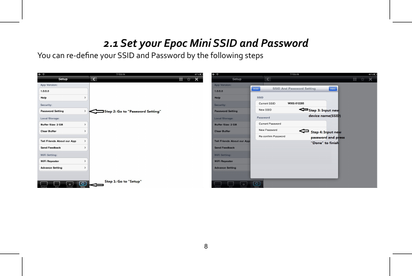 2.1 Set your Epoc Mini SSID and PasswordYoucanre-deneyourSSIDandPasswordbythefollowingsteps8