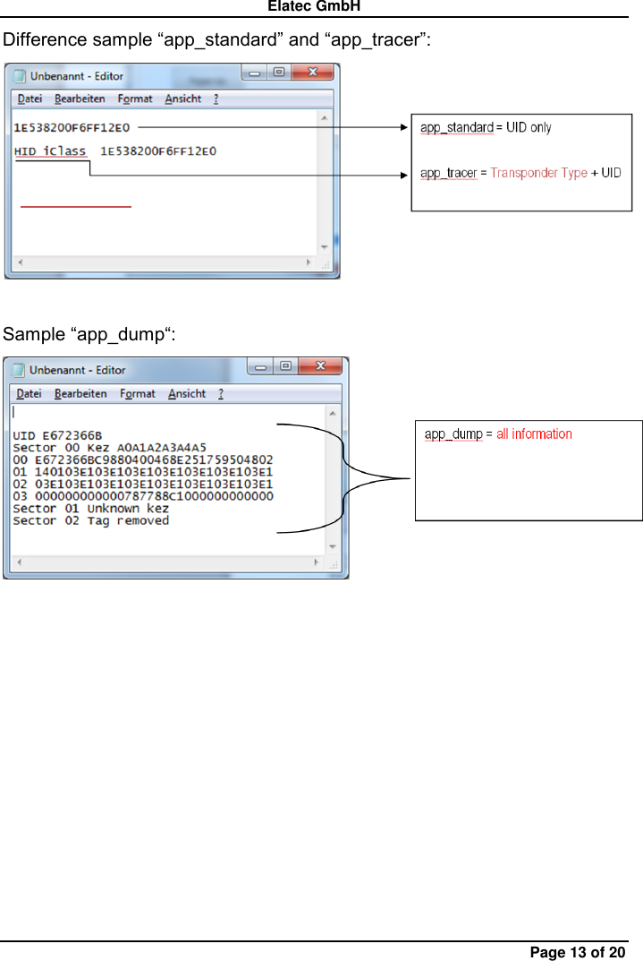 Elatec GmbH Page 13 of 20 Difference sample “app_standard” and “app_tracer”:   Sample “app_dump“:   