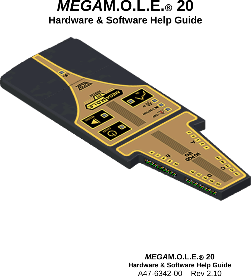  MEGAM.O.L.E. 20 Hardware &amp; Software Help Guide   MEGAM.O.L.E. 20 Hardware &amp; Software Help Guide A47-6342-00    Rev 2.10 