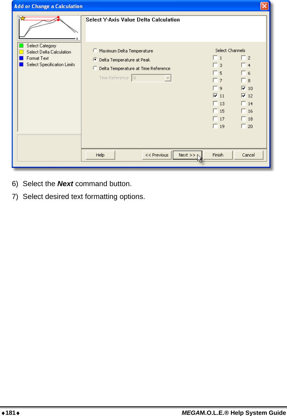 ♦181♦ MEGAM.O.L.E.® Help System Guide   6) Select the Next command button. 7)  Select desired text formatting options. 