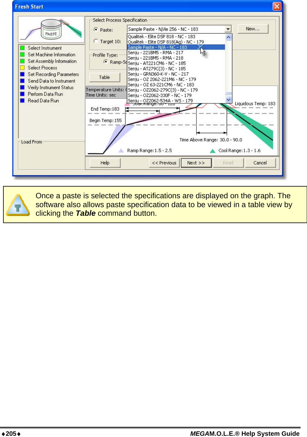 ♦205♦ MEGAM.O.L.E.® Help System Guide    Once a paste is selected the specifications are displayed on the graph. The software also allows paste specification data to be viewed in a table view by clicking the Table command button. 