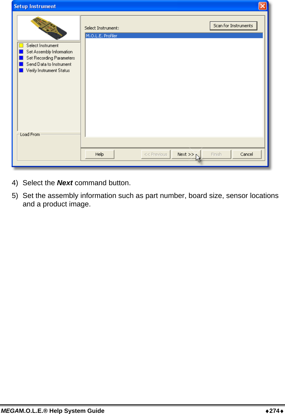 MEGAM.O.L.E.® Help System Guide  ♦274♦  4) Select the Next command button. 5)  Set the assembly information such as part number, board size, sensor locations and a product image.  