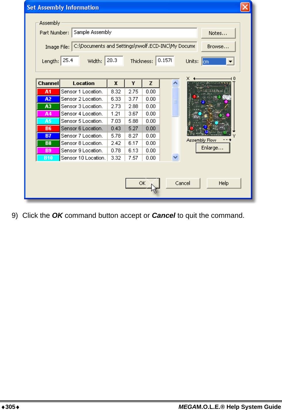 ♦305♦ MEGAM.O.L.E.® Help System Guide   9) Click the OK command button accept or Cancel to quit the command.   