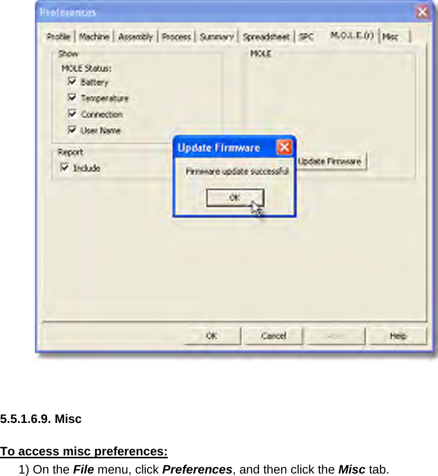           5.5.1.6.9. Misc  To access misc preferences: 1) On the File menu, click Preferences, and then click the Misc tab. 