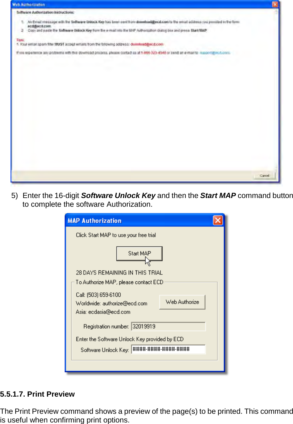        5) Enter the 16-digit Software Unlock Key and then the Start MAP command button to complete the software Authorization.   5.5.1.7. Print Preview  The Print Preview command shows a preview of the page(s) to be printed. This command is useful when confirming print options. 