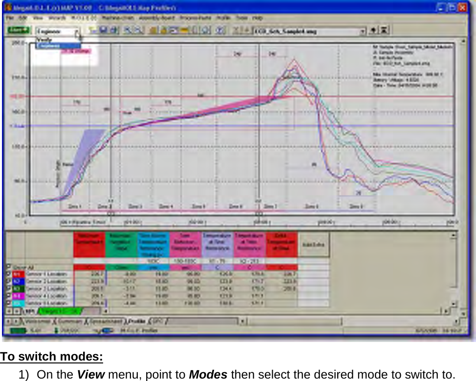        To switch modes: 1) On the View menu, point to Modes then select the desired mode to switch to.  