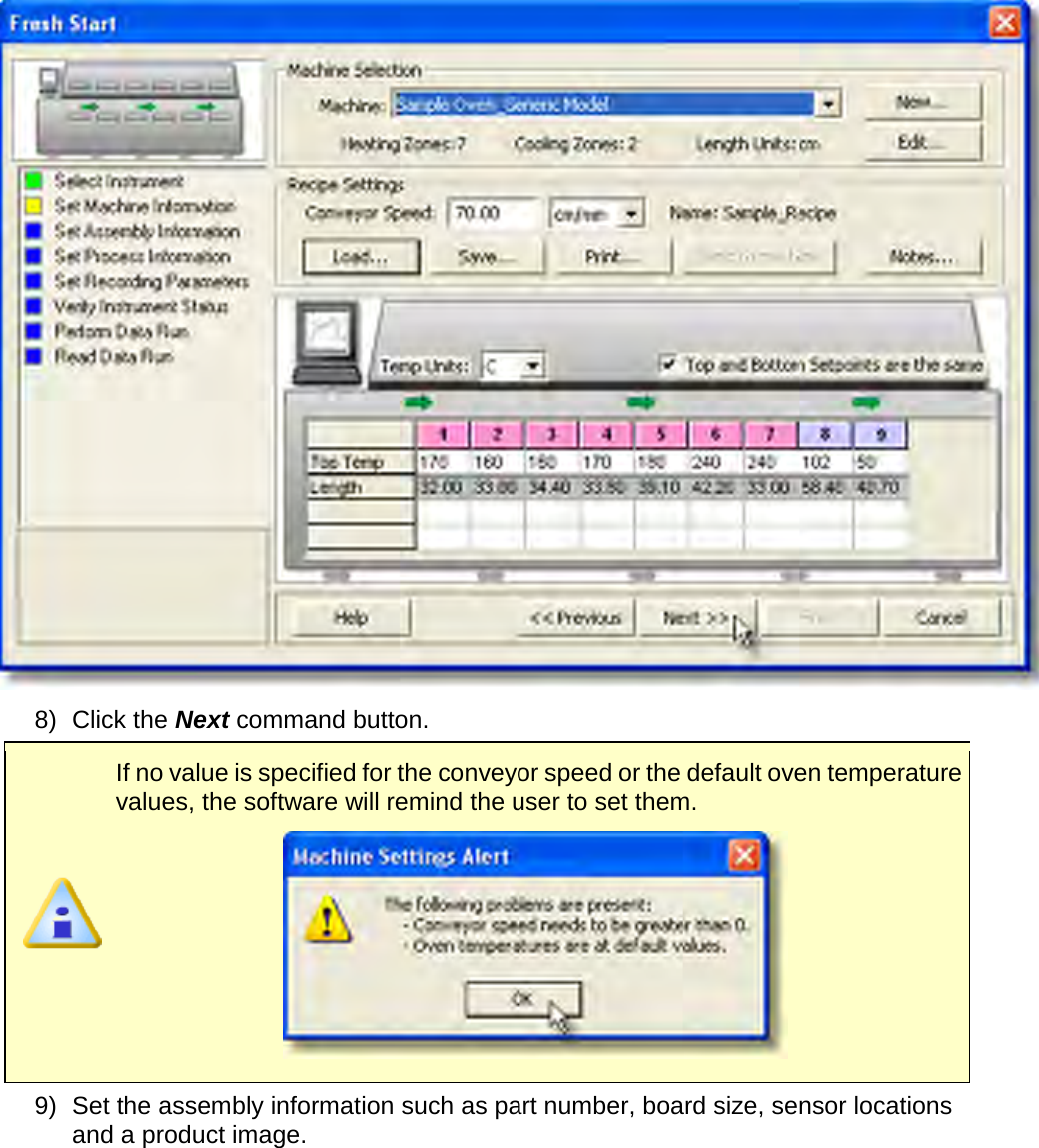        8) Click the Next command button.  If no value is specified for the conveyor speed or the default oven temperature values, the software will remind the user to set them.  9) Set the assembly information such as part number, board size, sensor locations and a product image.  