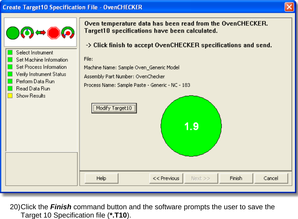        20) Click the Finish command button and the software prompts the user to save the Target 10 Specification file (*.T10). 