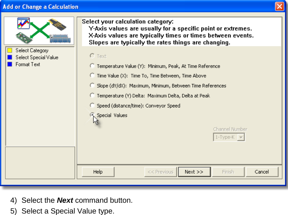        4) Select the Next command button. 5) Select a Special Value type. 