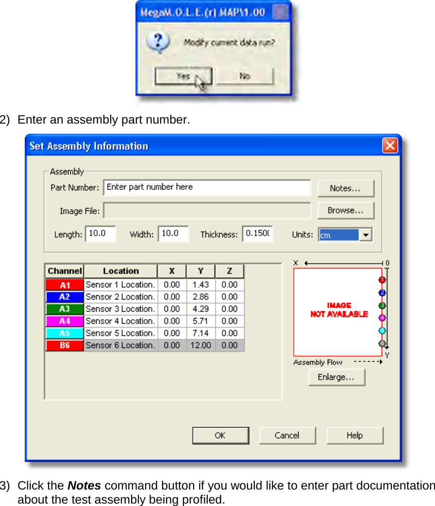        2) Enter an assembly part number.  3) Click the Notes command button if you would like to enter part documentation about the test assembly being profiled. 