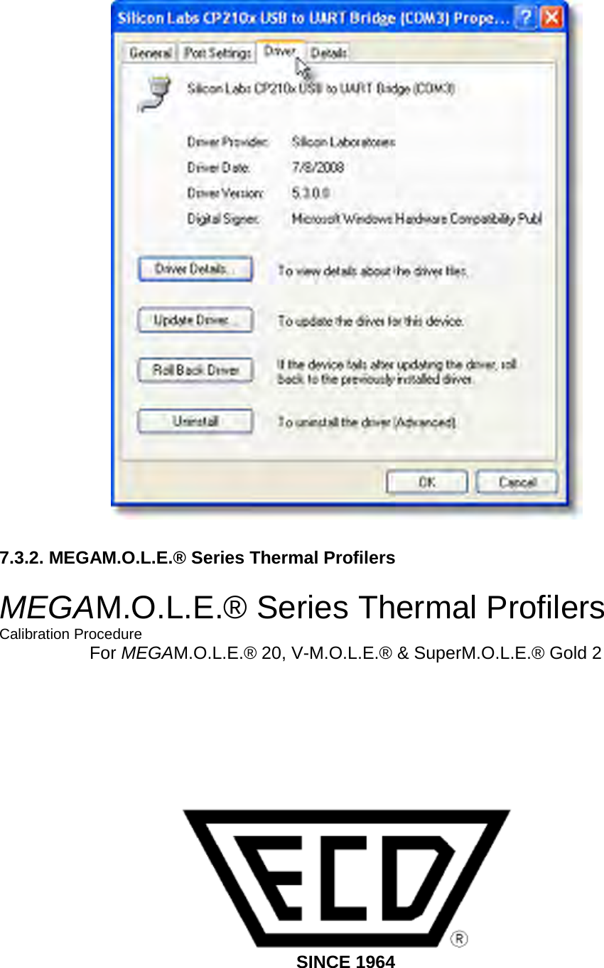         7.3.2. MEGAM.O.L.E.® Series Thermal Profilers  MEGAM.O.L.E.® Series Thermal Profilers Calibration Procedure For MEGAM.O.L.E.® 20, V-M.O.L.E.® &amp; SuperM.O.L.E.® Gold 2         SINCE 1964  