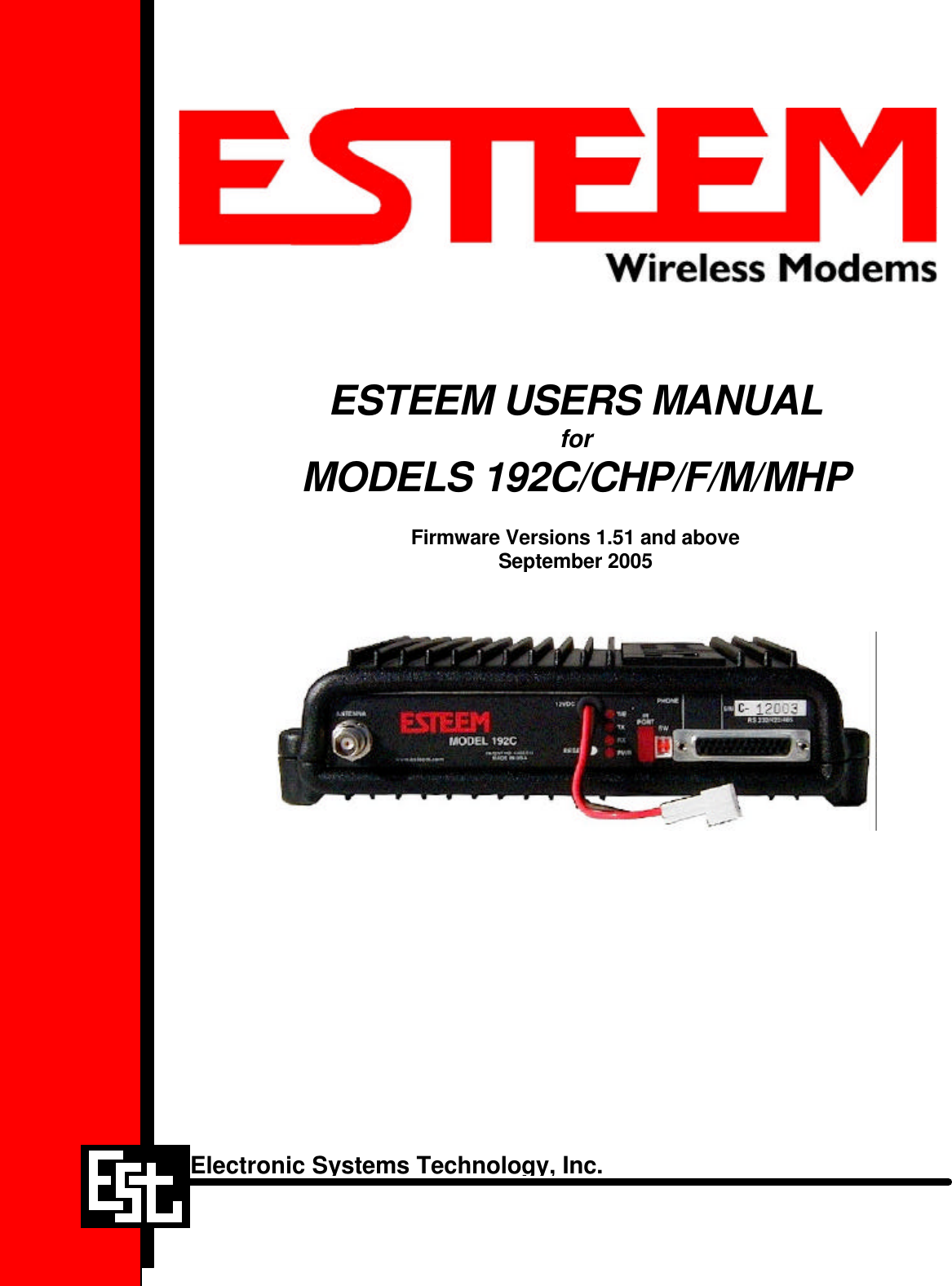 ESTEEM USERS MANUALforMODELS 192C/CHP/F/M/MHPFirmware Versions 1.51 and aboveSeptember 2005Electronic Systems Technology, Inc.