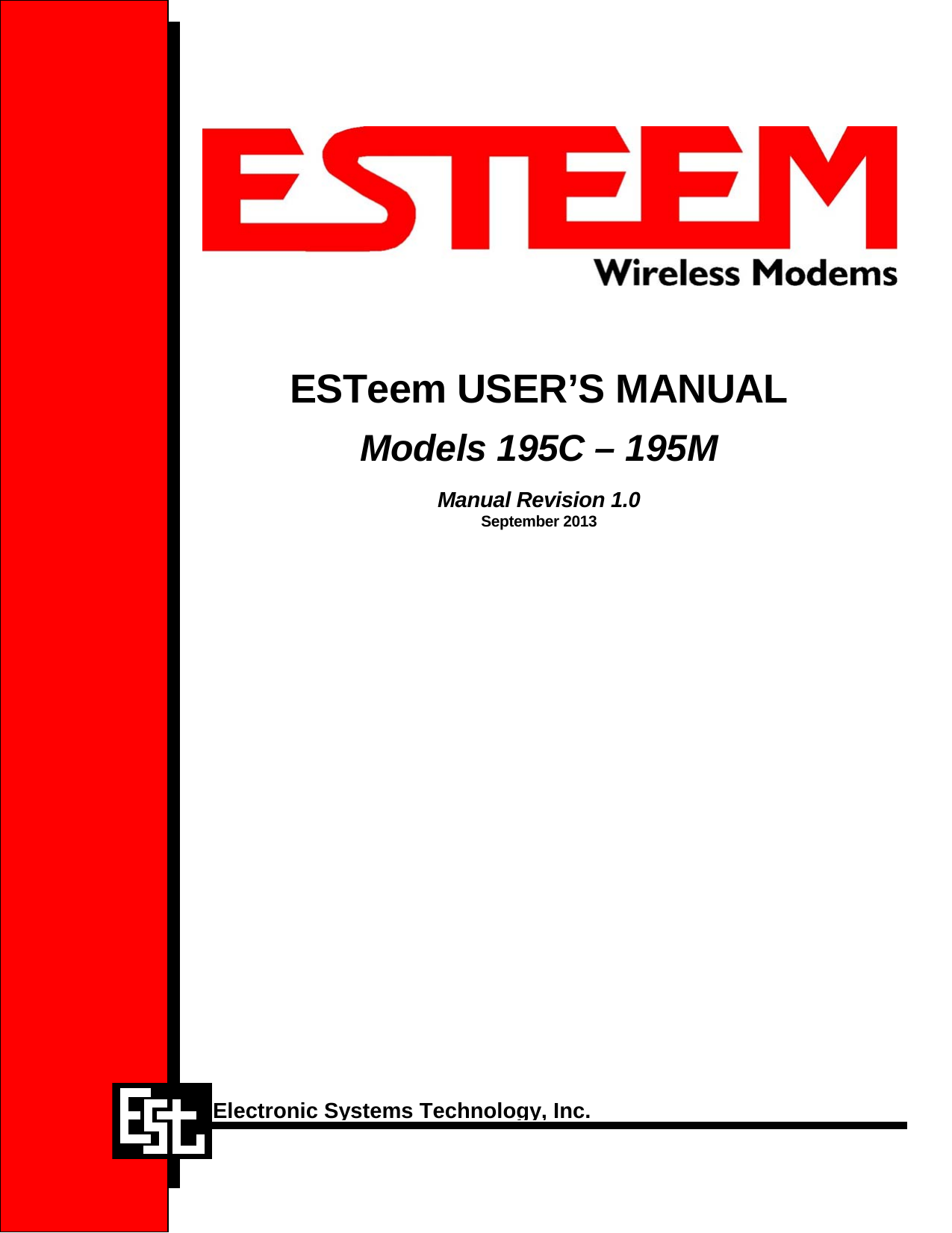                 ESTeem USER’S MANUAL  Models 195C – 195M   Manual Revision 1.0 September 2013      Electronic Systems Technology, Inc.